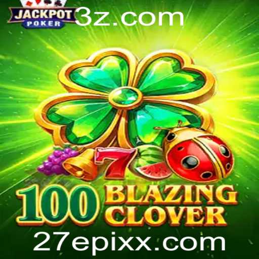 Explorando o Mundo de 100BlazingClover: Um Jogo Inovador da 27epix.com