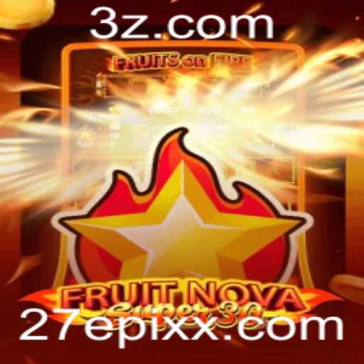 Descubra FruitrNovaSupe30: O Novo Jogo Sensação do Momento